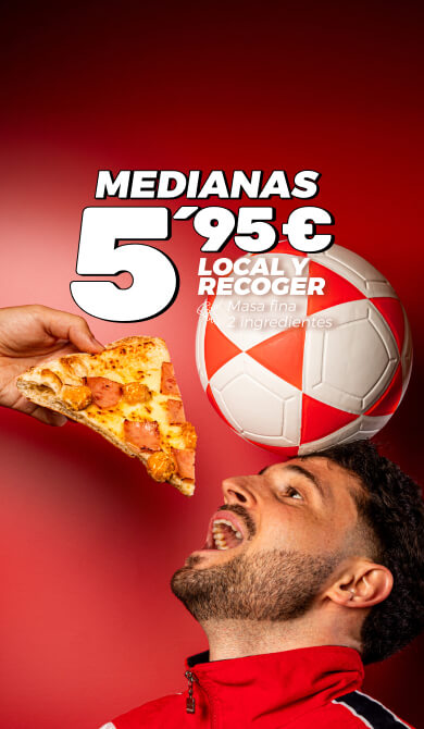 Pizza mediana desde 5,95€ para local o recoger