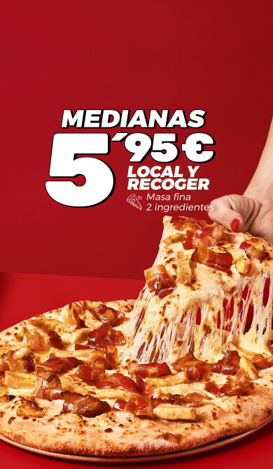 Pizza mediana desde 5,95&euro; a recoger
